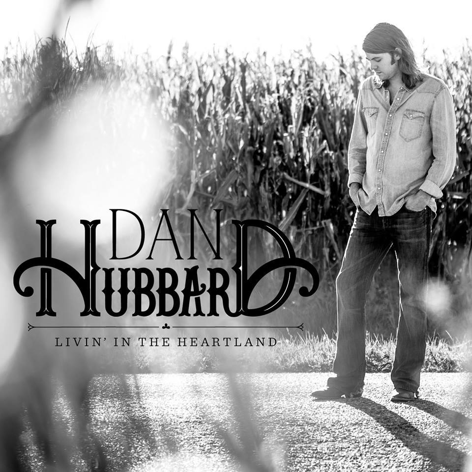 Dan Hubbard - Livin In The Heartland