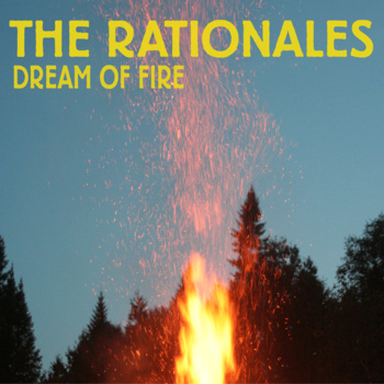 The Rationales - Dream of Fire