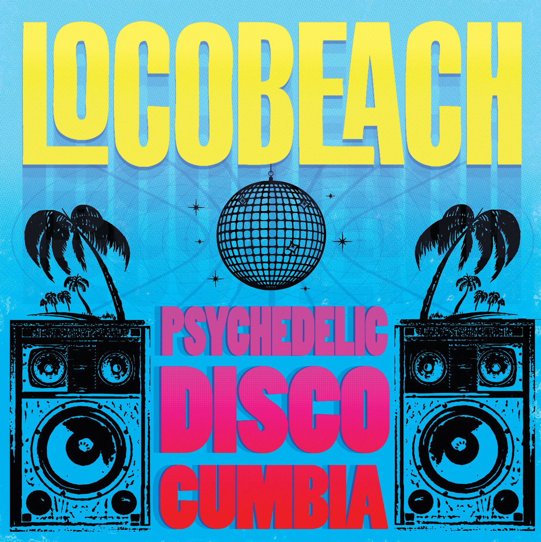 Locobeach - Psychedelic Disco Cumbia
