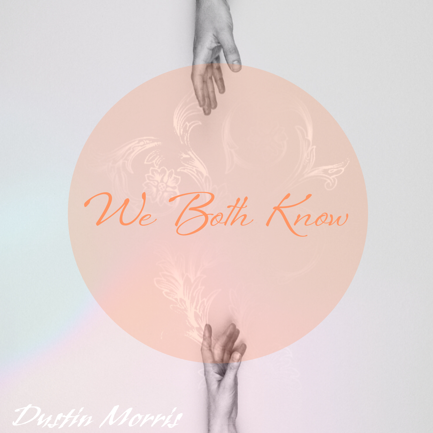 Dustin Morris - We Both Know