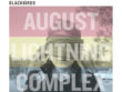 The Bye Bye Blackbirds - August Lightning Complex