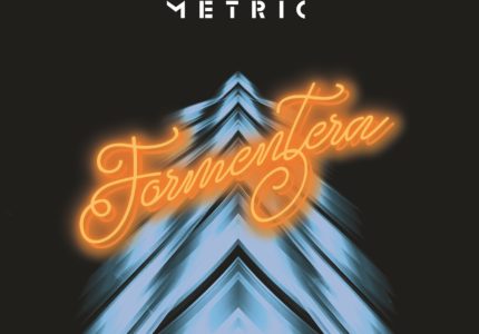 Metric – Formentera