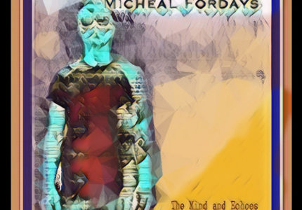 Micheal Fordays - The Mind And Echoes