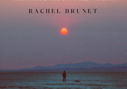 Rachel Brunet - Morning Noon and Night
