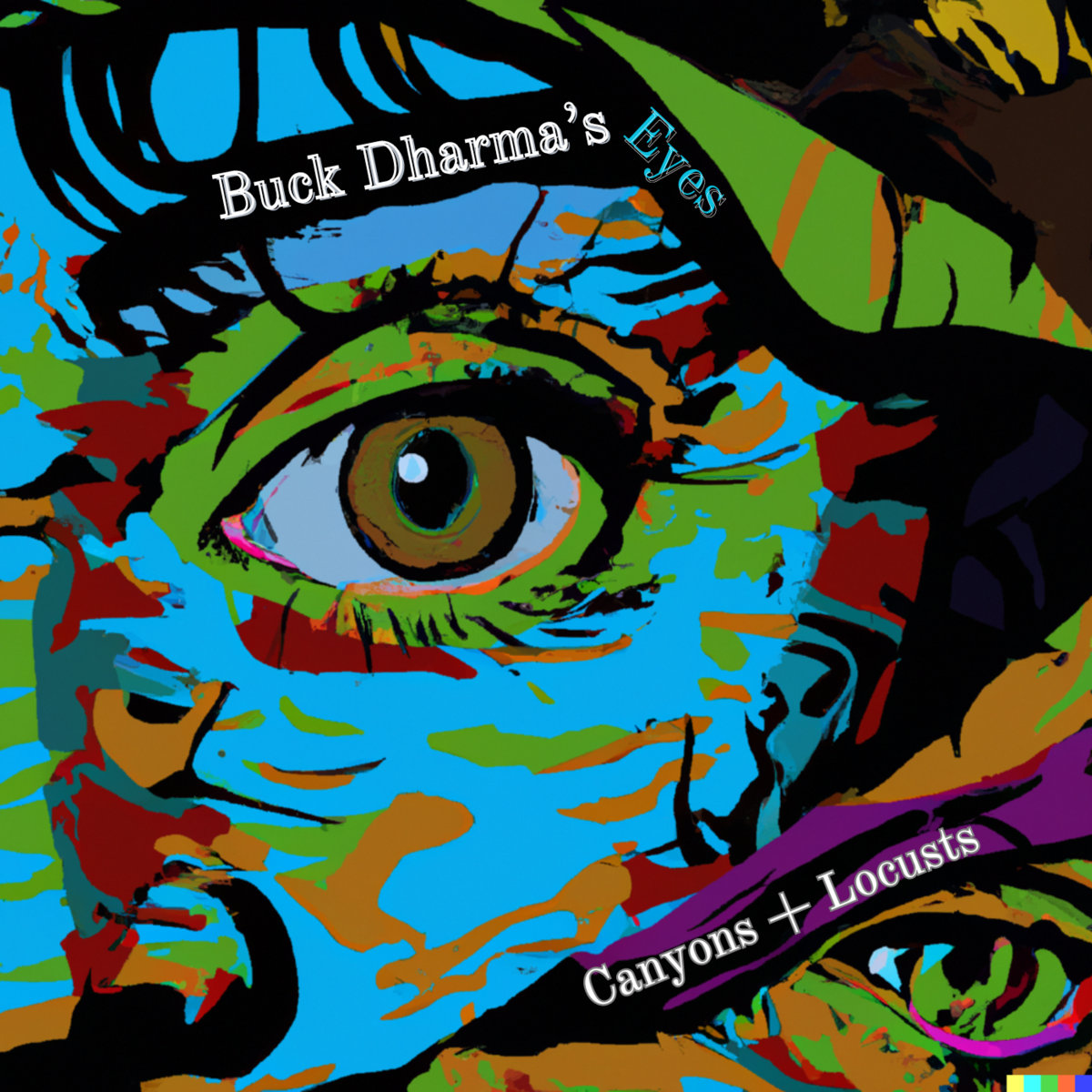 Canyons and Locusts - Buck Dharma's Eyes